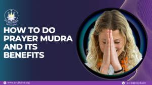 How To Do Prayer Mudra and Its Benefits